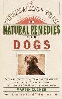 The Veterinarians' Guide to Natural Remedies for Dogs: Safe and Effective Alternative Treatments and Healing Techniques from the Nation's Top Holistic Zucker Martin