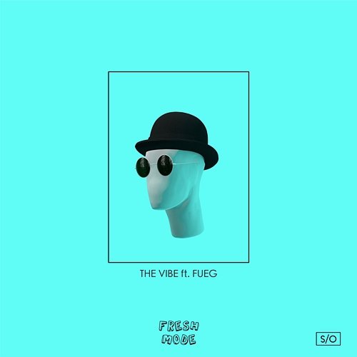 The Vibe Fresh Mode feat. FUEG