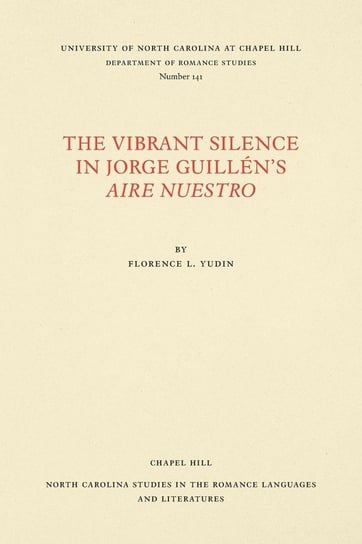 The Vibrant Silence in Jorge Guillén's Aire nuestro Yudin Florence L.