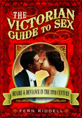 The Victorian Guide to Sex Riddell Fern