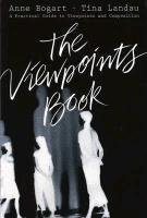 The Viewpoints Book: A Practical Guide to Viewpoints and Composition Bogart Anne, Landau Tina