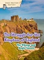 The Viking and Anglo-Saxon Struggle for England Throp Claire
