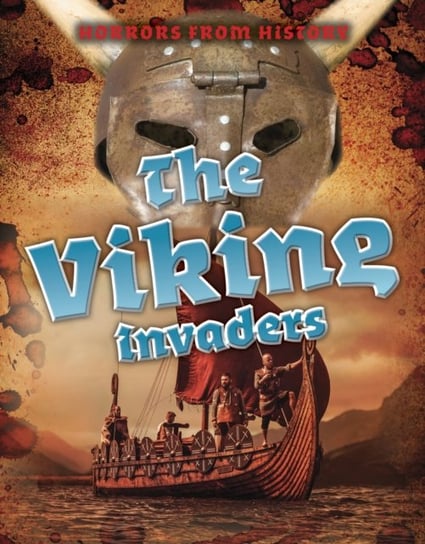 The Viking Invaders Louise Spilsbury