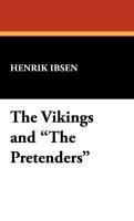 The Vikings and the Pretenders Ibsen Henrik Johan, Ibsen Henrik