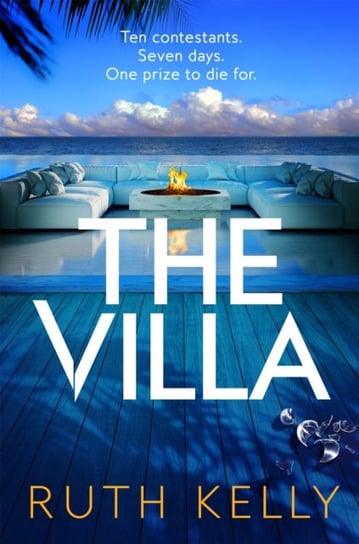 The Villa: An Addictive Summer Thriller That You Won't Be Able to Put Down Ruth Kelly