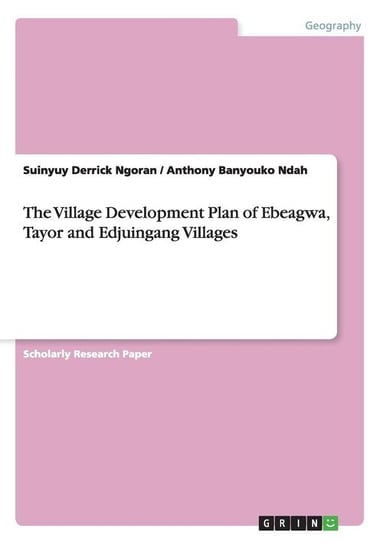 The Village Development Plan of Ebeagwa, Tayor and Edjuingang Villages Banyouko Ndah Anthony