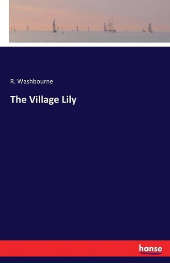 The Village Lily Washbourne R.