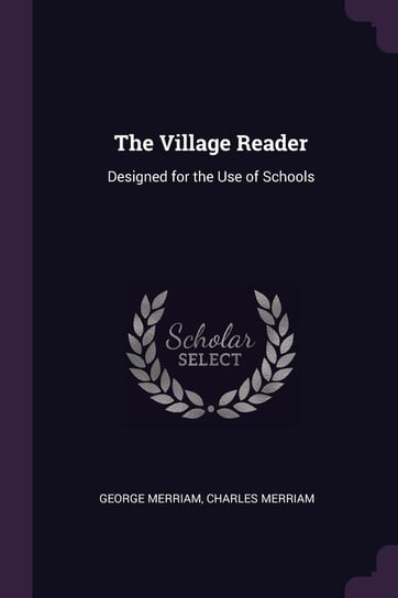 The Village Reader Merriam George