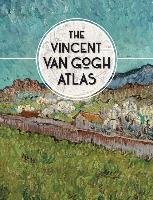 The Vincent van Gogh Atlas Denekamp Nienke, Blerk Rene, Meedendorp Teio