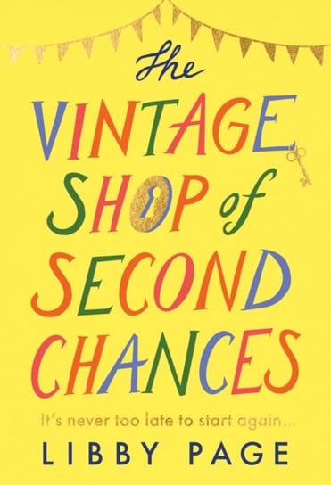 The Vintage Shop of Second Chances: 'Hot buttered-toast-and-tea feelgood fiction' The Times Libby Page