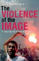 The Violence of the Image Liam Kennedy