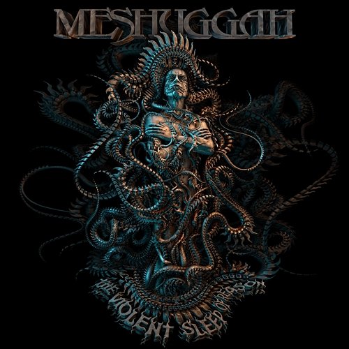 The Violent Sleep of Reason Meshuggah