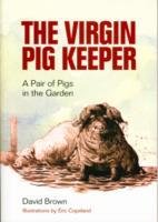The Virgin Pig Keeper David Brown