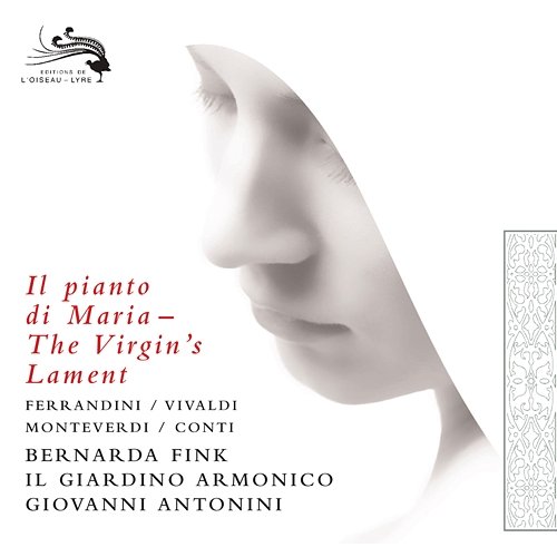 The Virgin's Lament Il Giardino Armonico, Giovanni Antonini, Bernarda Fink