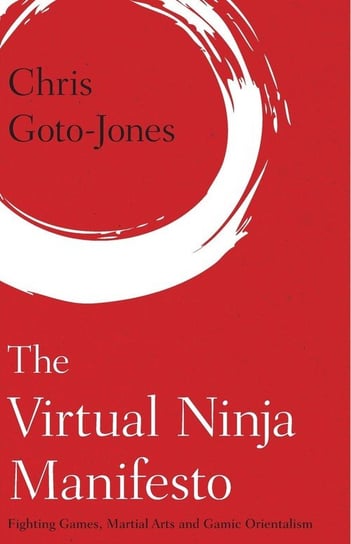 The Virtual Ninja Manifesto Goto-Jones Chris