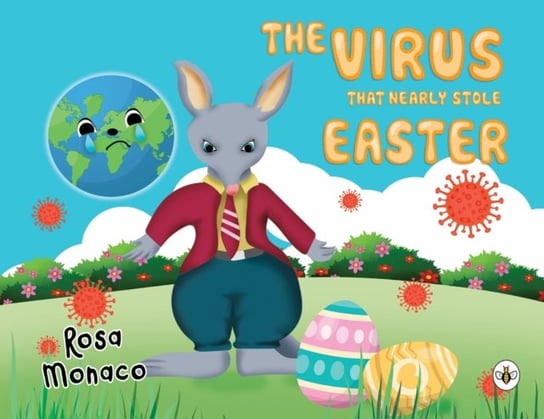 The Virus that Nearly Stole Easter Rosa Monaco