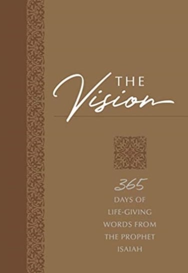 The Vision: 365 Days of Life-Giving Words from the Prophet Isaiah Brian Simmons, Gretchen Rodriguez