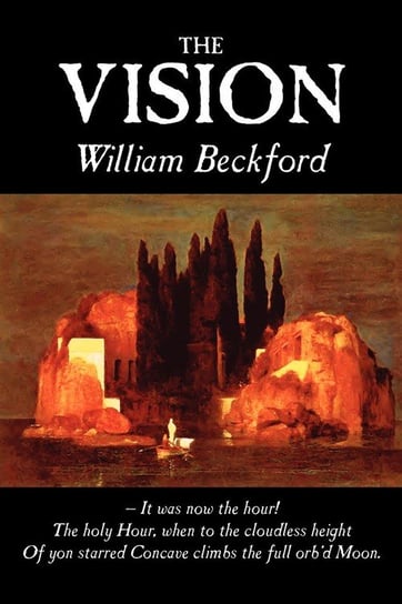 The Vision by William Beckford, Fiction, Visionary & Metaphysical, Classics, Horror Beckford William