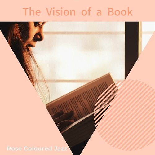 The Vision of a Book Rose Colored Jazz