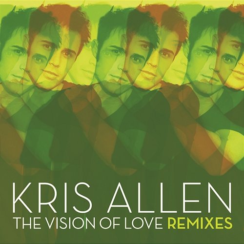 The Vision Of Love Kris Allen