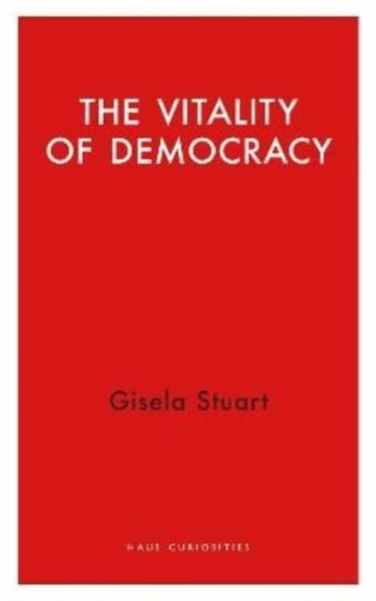 The Vitality of Democracy Haus Publishing