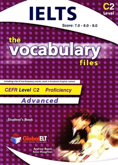 The Vocabulary Files. Advanced Proficiency Betsis Andrew, Haughton Sean