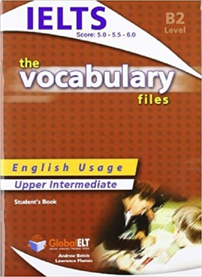 The Vocabulary Files. Upper Intermediate. Level B2 Betsis Andrew, Mamas Lawrence