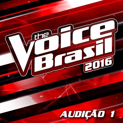 The Voice Brasil 2016 – Audição 1 Various Artists
