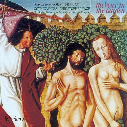 The Voice in the Garden: Spanish Songs & Motets, 1480-1550 Gothic Voices, Christopher Page