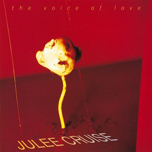 The Voice Of Love Julee Cruise