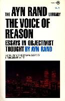 The Voice of Reason: Essays in Objectivist Thought Peikoff Leonard, Rand Ayn