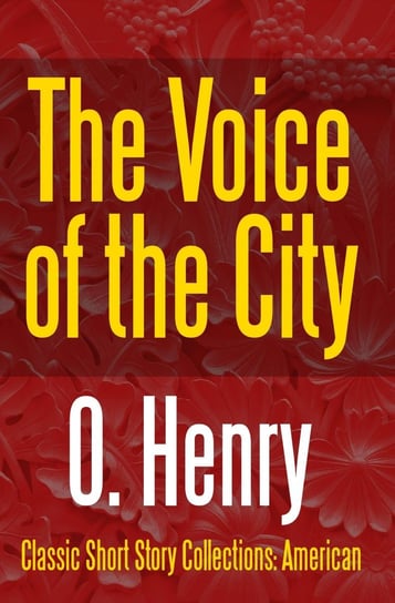 The Voice of the City Henry O.