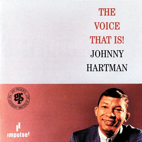The Voice That Is! Johnny Hartman