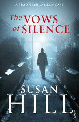 The Vows of Silence: Simon Serrailler Book 4 Hill Susan