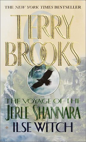 The Voyage of the Jerle Shannara. Ilse Witch Brooks Terry