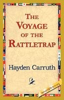 The Voyage of the Rattletrap Hayden Carruth