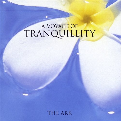 The Voyage Of Tranquility The Ark