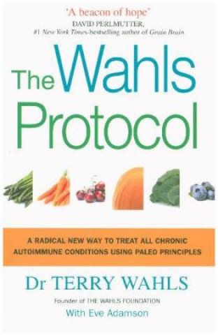 The Wahls Protocol Wahls Terry
