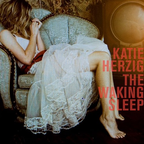 The Waking Sleep Katie Herzig