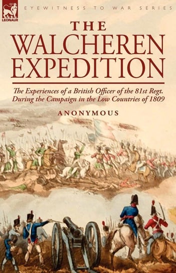 The Walcheren Expedition Anonymous