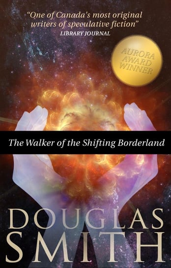 The Walker of the Shifting Borderland Douglas Smith