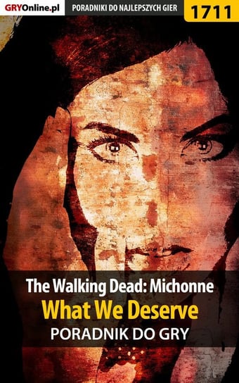 The Walking Dead: Michonne. What We Deserve. Poradnik do gry Winkler Jacek Ramzes