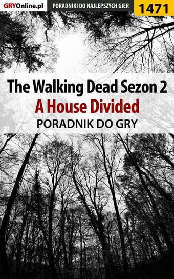 The Walking Dead: Season Two - A House Divided - poradnik do gry Winkler Jacek Ramzes