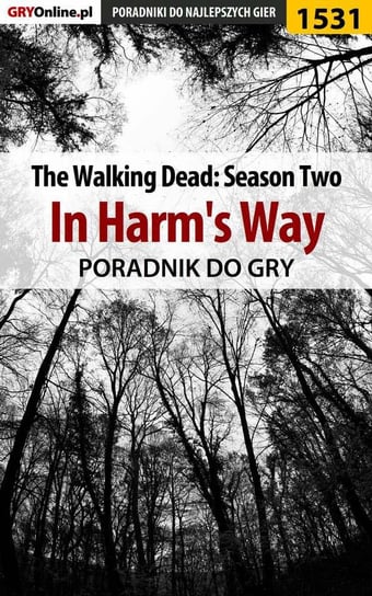 The Walking Dead: Season Two - In Harm's Way - poradnik do gry Winkler Jacek Ramzes