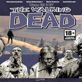 The Walking Dead. Tom 3-4 Kirkman Andrew