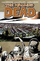 The Walking Dead Volume 16: A Larger World Kirkman Robert