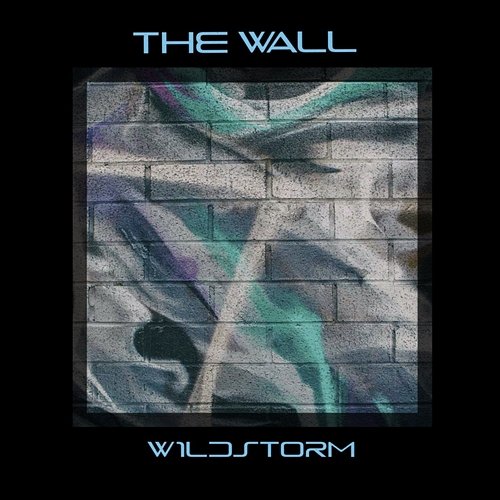 The Wall W1ld St0rm