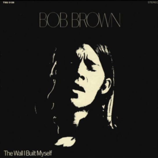 The Wall I Built Myself, płyta winylowa Bob Brown