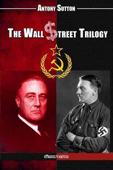 The Wall Street Trilogy Sutton Antony C.
