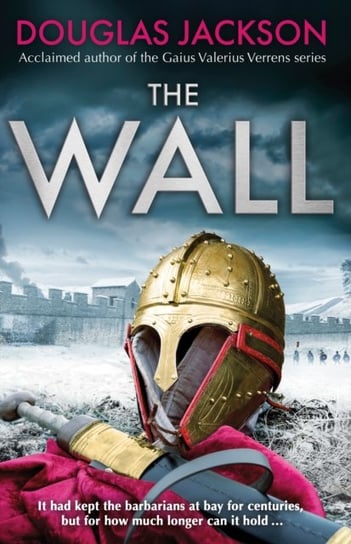 The Wall: The pulse-pounding epic about the end times of an empire Jackson Douglas